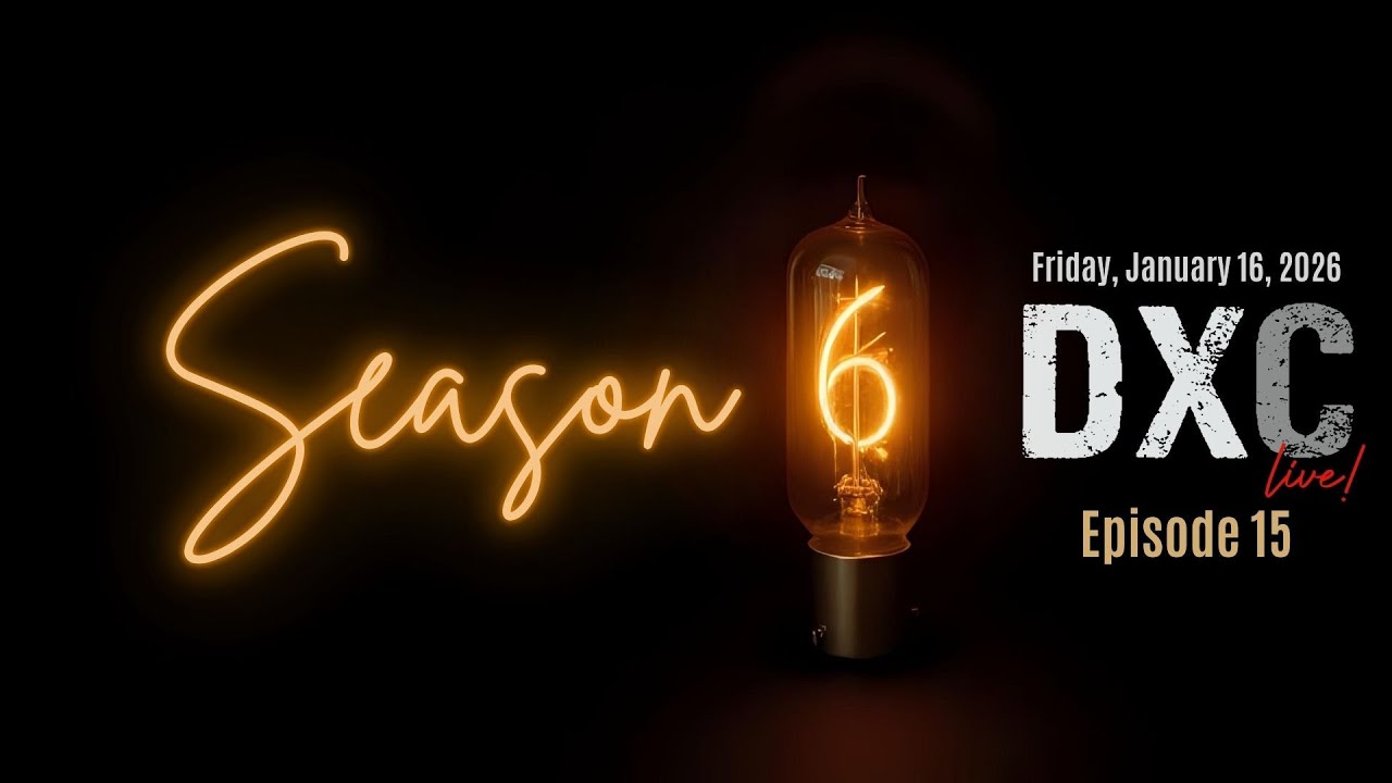 DX Central Live! | Season 6, Episode 15 | Friday, January 16, 2026