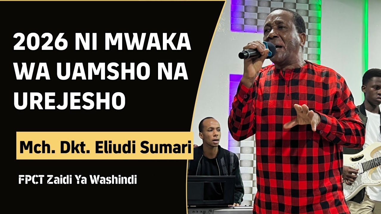 2026 NI MWAKA WA UAMSHO NA KUREJESHA KILICHOPOTEA | MCH. DKT. ELIUDI SUMARI 