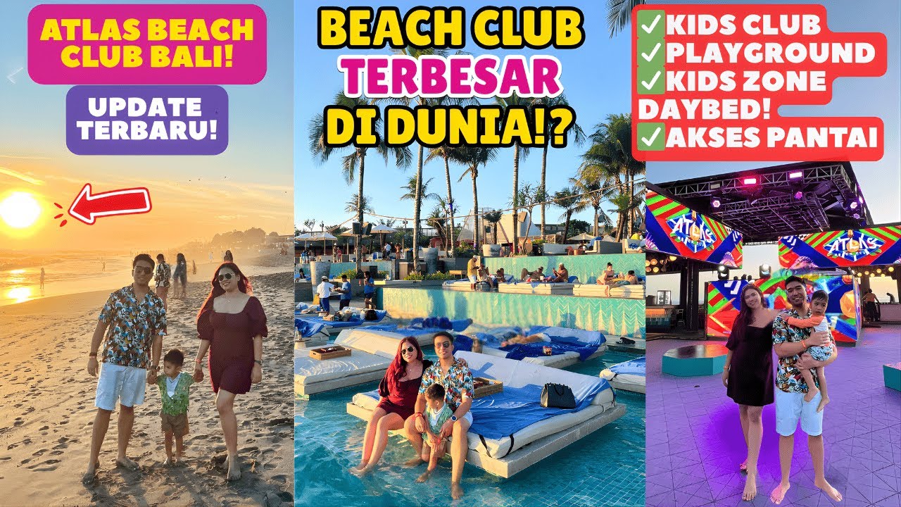 ATLAS BEACH CLUB BALI TERBARU ‼️ | BEACH CLUB TERBESAR DI DUNIA YANG RAMAH ANAK?!【REVIEW LENGKAP 4K】