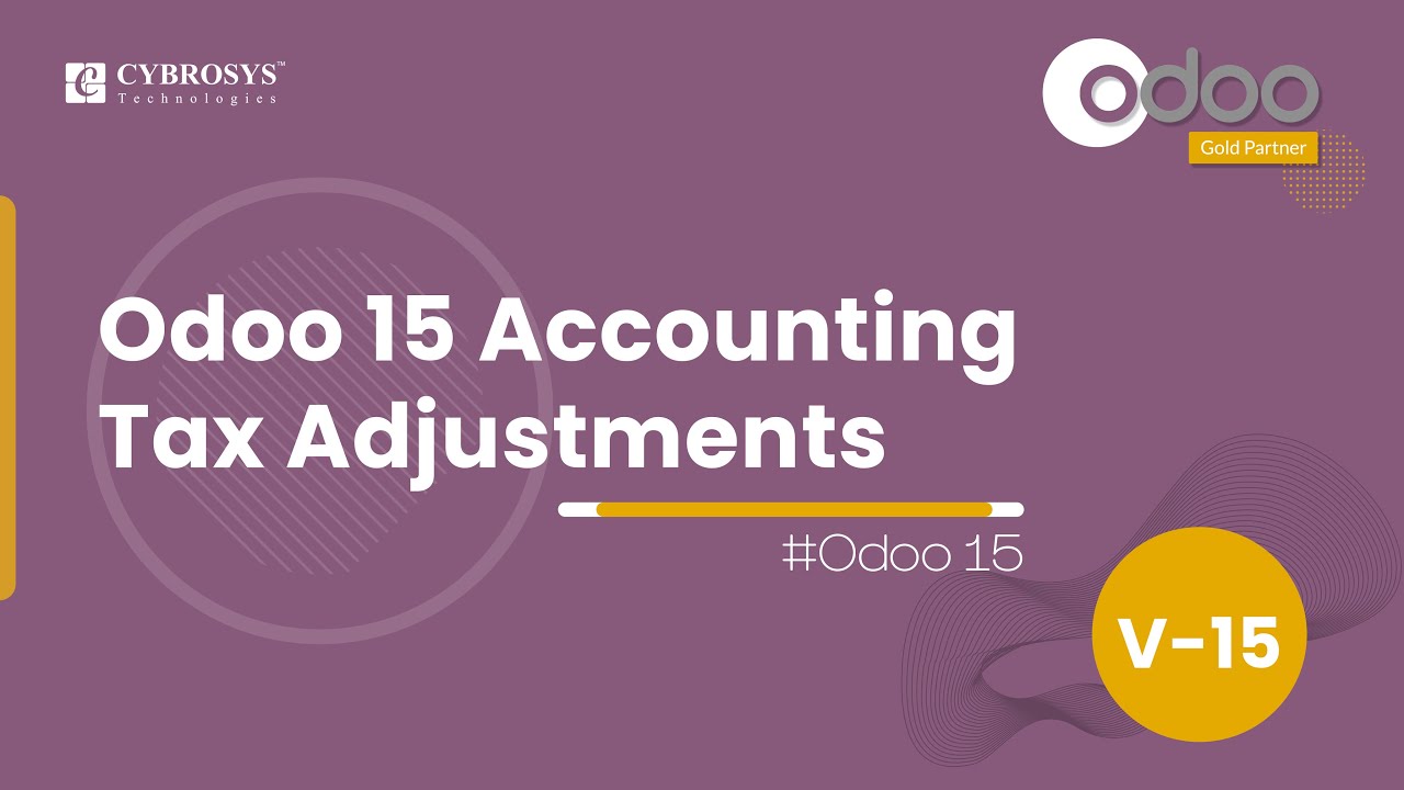 Odoo 15 Accounting Tax Adjustments | Odoo 15 Accounting | Odoo 15 Enterprise Edition