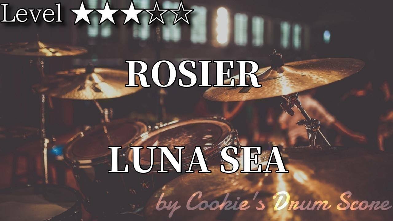 【ドラム楽譜】 ROSIER / LUNA SEA 【Drum Score】