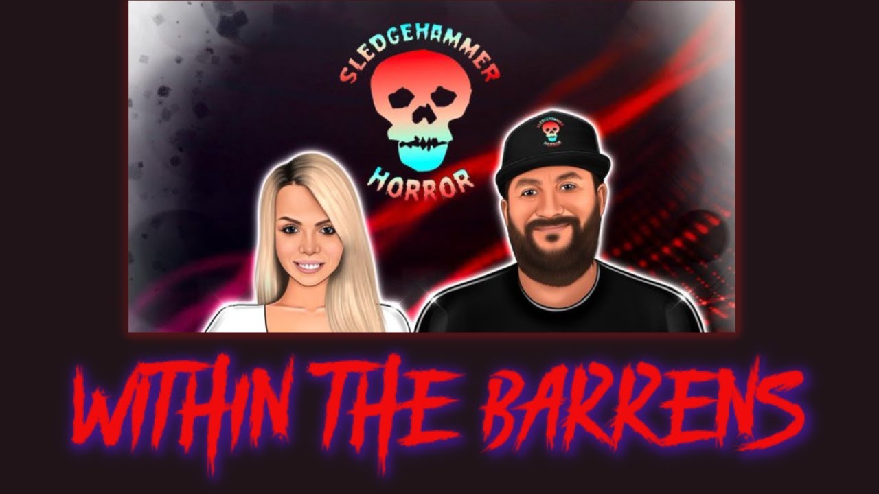 Within The Barrens - Ashley and Ken Sledge | @SledgehammerHorror