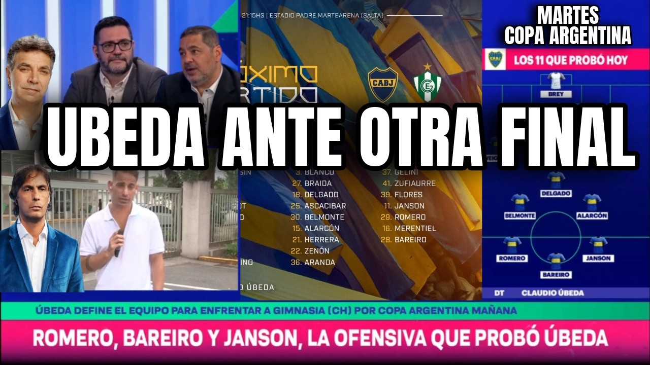 UBEDA SE JUEGA EL PUESTO EN BOCA por los 32vos de la Copa Argentina