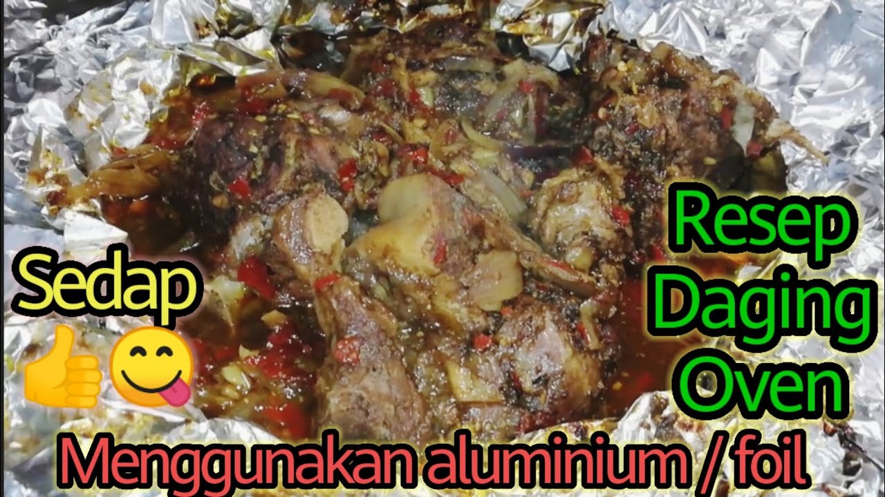 RESEP DAGING OVEN ALUMINIUM / FOIL HASILNYA ENAK LUAR BIASA @masakanlulu94