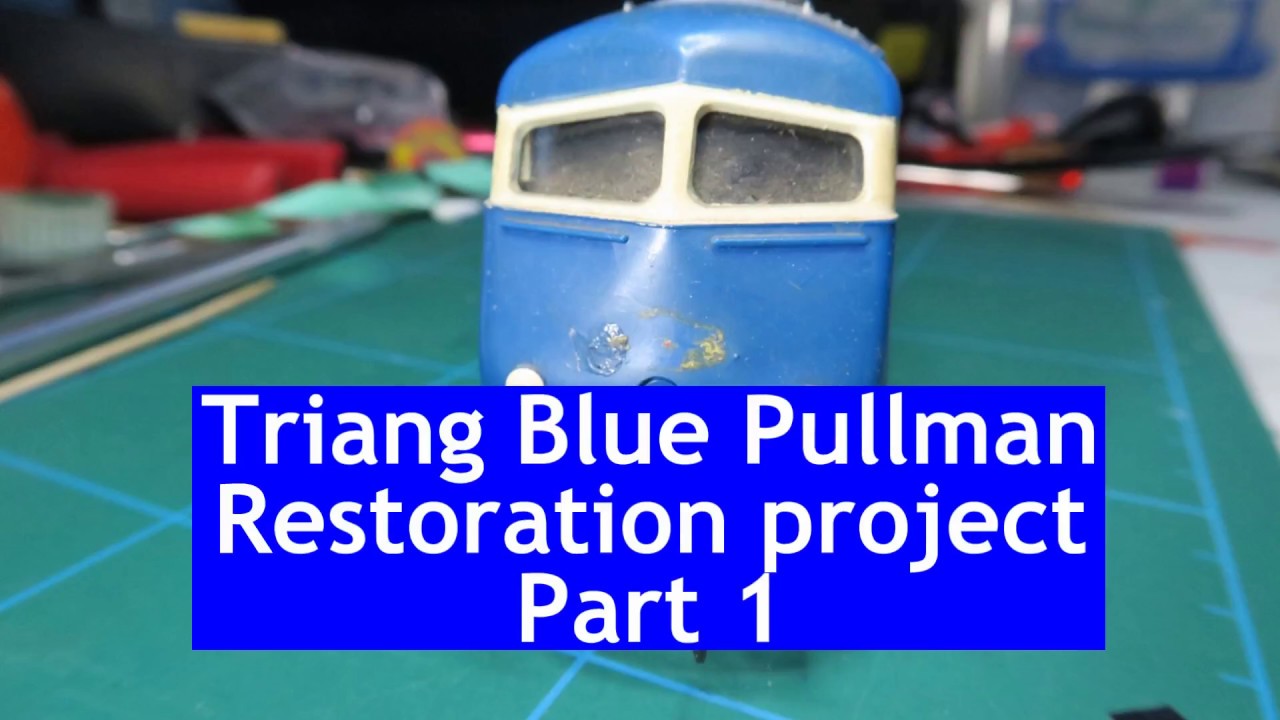 Tri-ang Blue Pullman restoration part 1