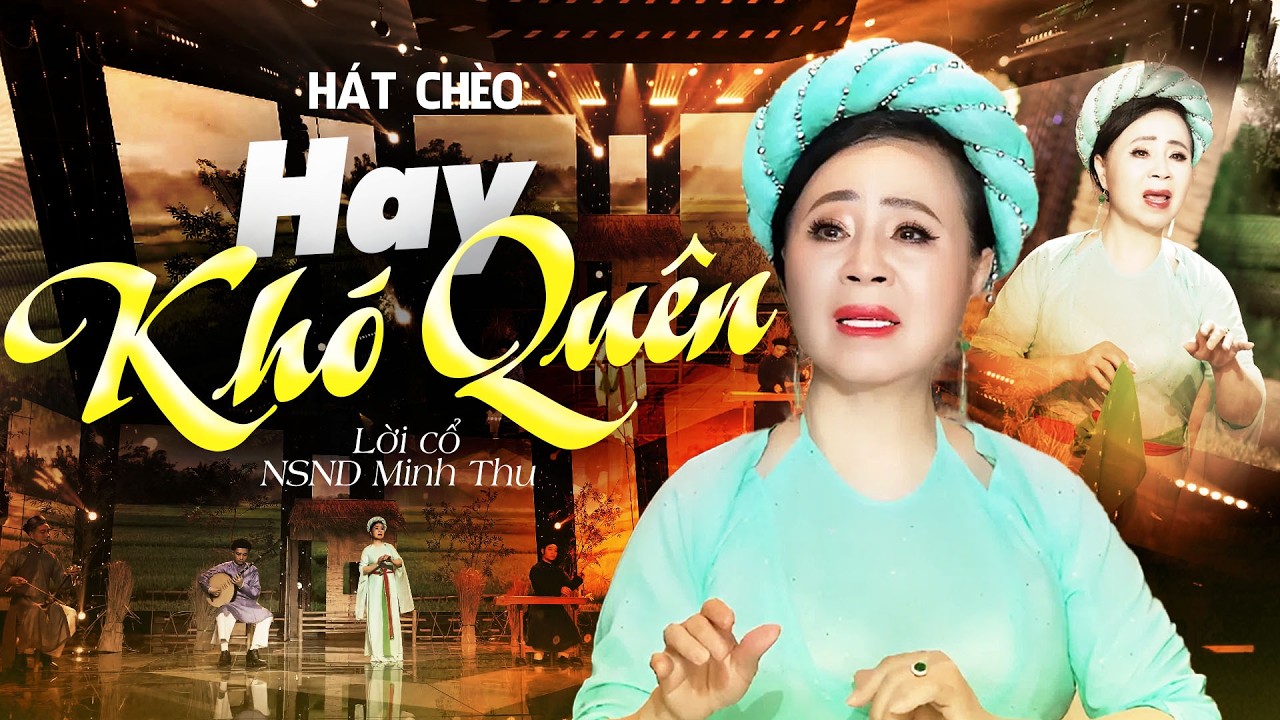Tuyệt Đỉnh Hát Chèo Nghe Hay Khó Quên | NSND Minh Thu | Hát Chèo Lời Cổ Mới Nhất