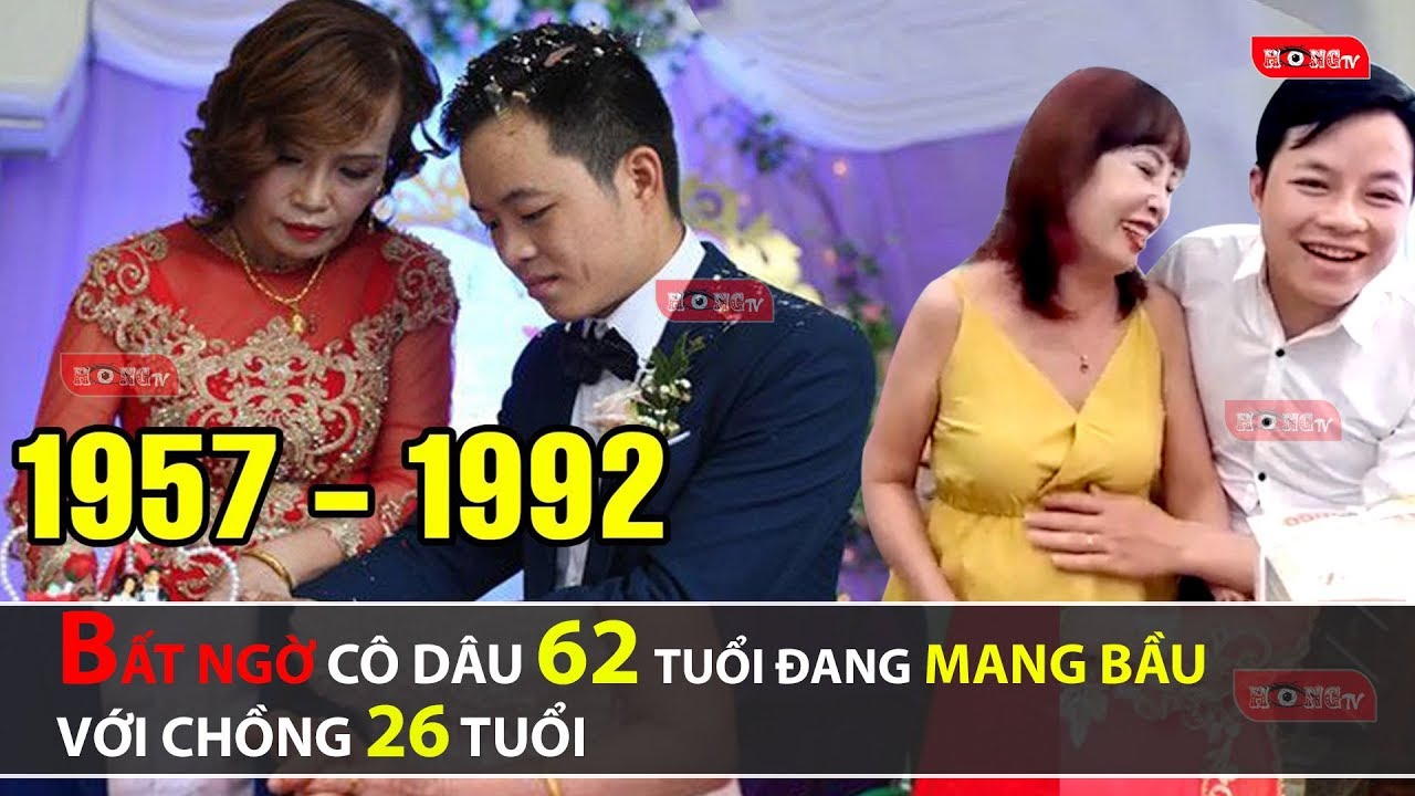 BẤT NGỜ C&ocirc; d&acirc;u 62 tuổi đang mang bầu với chồng 26 tuổi