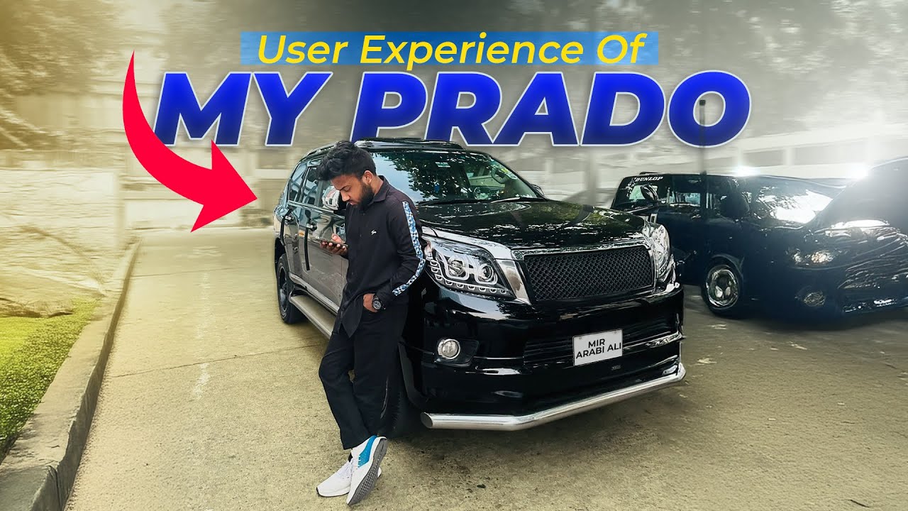 User Experience Of My Prado | Toyota Land Cruiser Prado | User Experience | Car Vlog