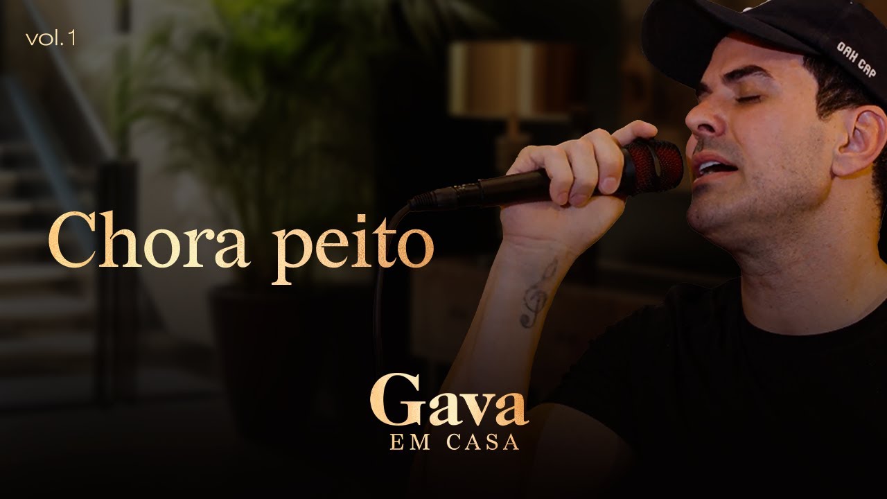 Gava em Casa - Chora Peito