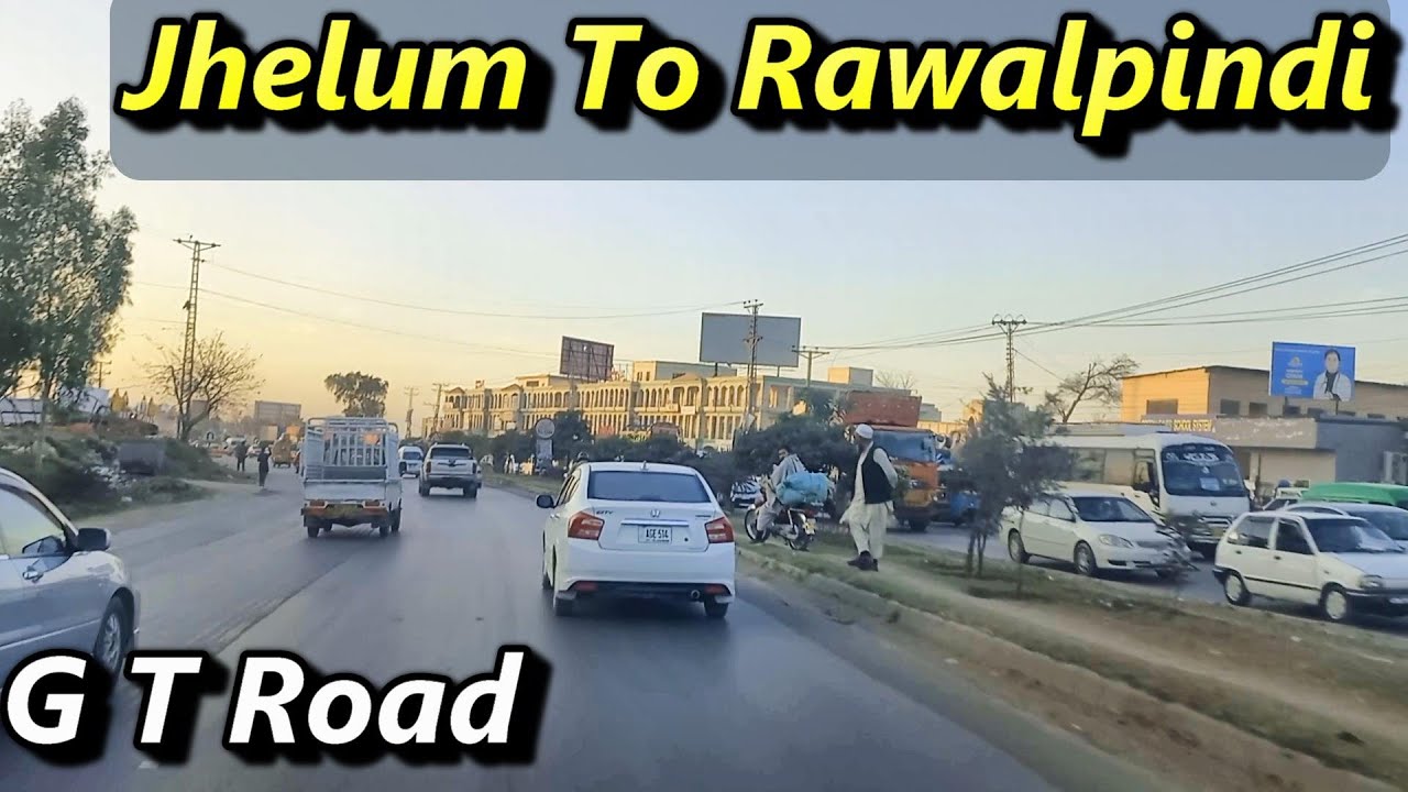 Travelling From Jhelum To Rawalpindi On G T Road | Exploring Best Highways Of Pakistan