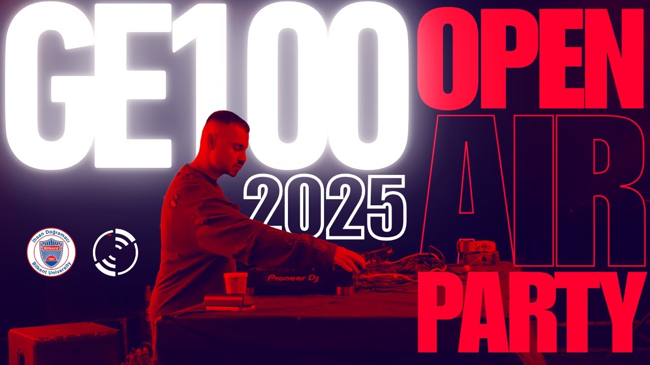 GE100 OPEN AIR PARTY 2025 | Radyo Bilkent