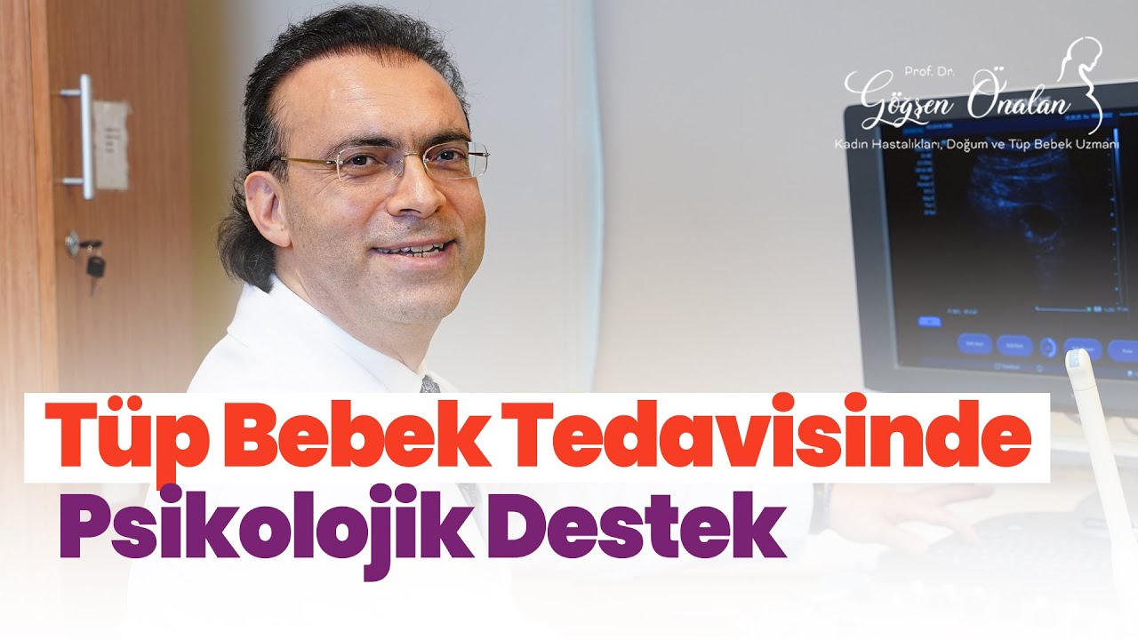 Tüp Bebek Tedavisinde Psikolojik Destek