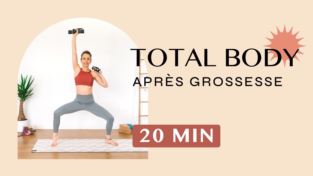 20 MINS TOTAL BODY - FITNESS APRÈS GROSSESSE