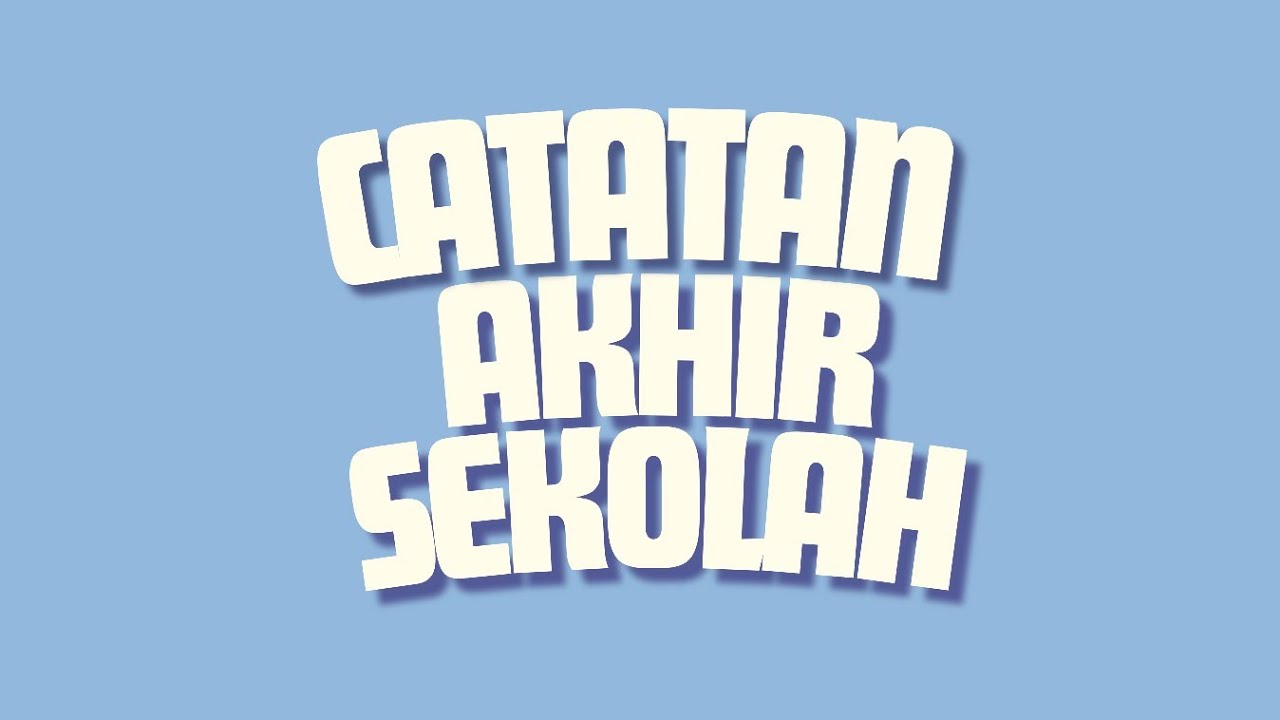 Catatan Akhir Sekolah 2024