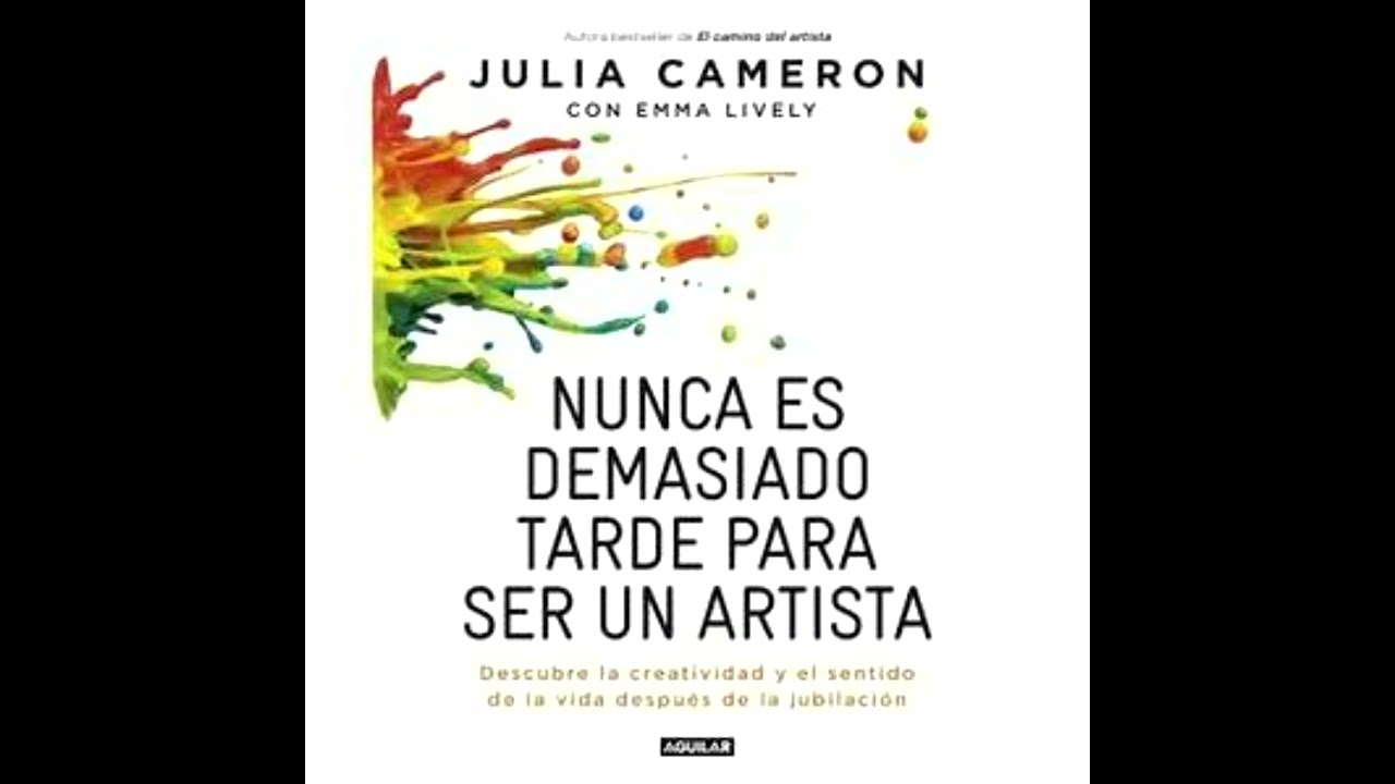 #1 Nunca es demasiado tarde para ser un artista - Julia Cameron. Audiolibro voz humana. 3/14
