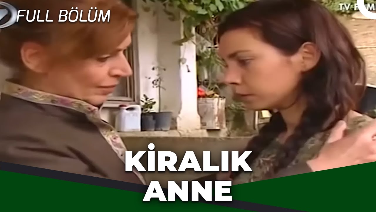 Kiralık Anne - Kanal 7 TV Filmi