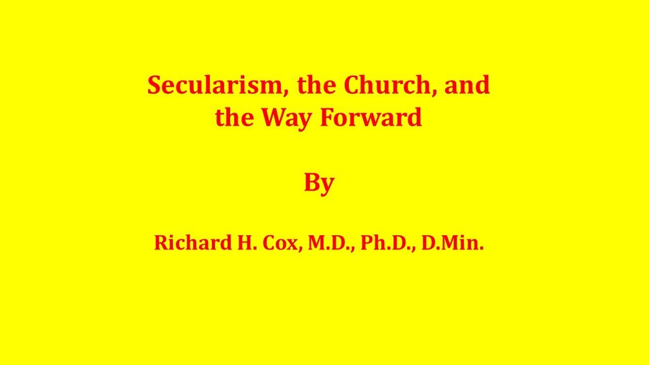 Secularism, the Church, and the Way Forward