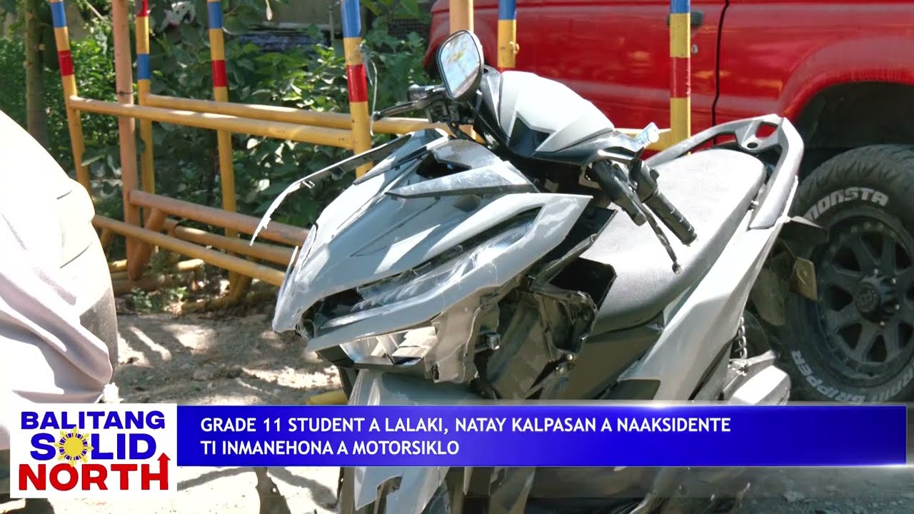 ILOCOS NORTE: Grade 11 student a lalaki, natay kalpasan a naakisidente iti San Nicolas