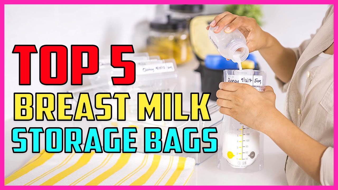 Top 5 Best Breast Milk Storage Bags in 2021 Reviews