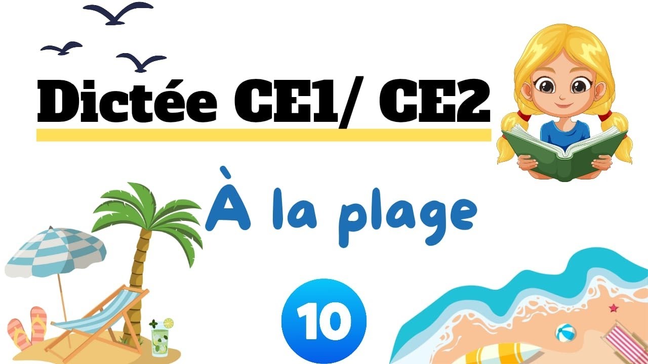 Dict&eacute;e CE1 &ndash; CE2 : &Agrave; la plage 🏖️ (Dict&eacute;e pr&eacute;par&eacute;e et corrig&eacute;e)