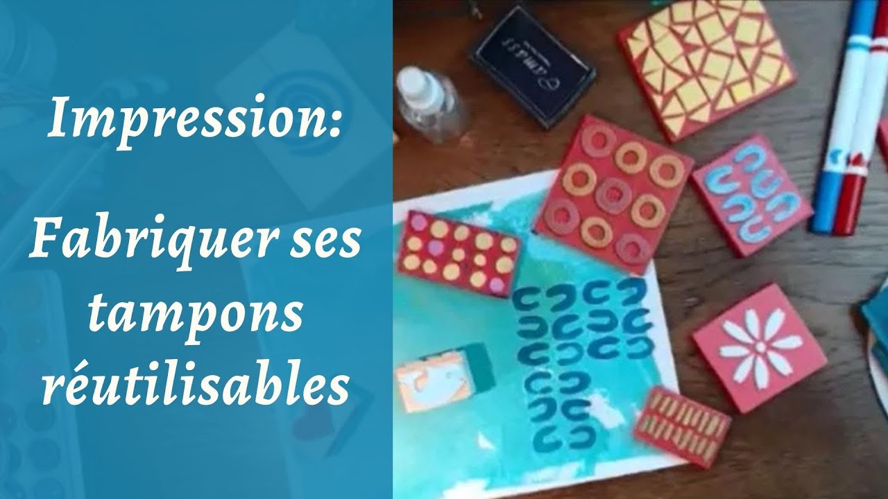 Impression: Fabriquer ses tampons réutilisables