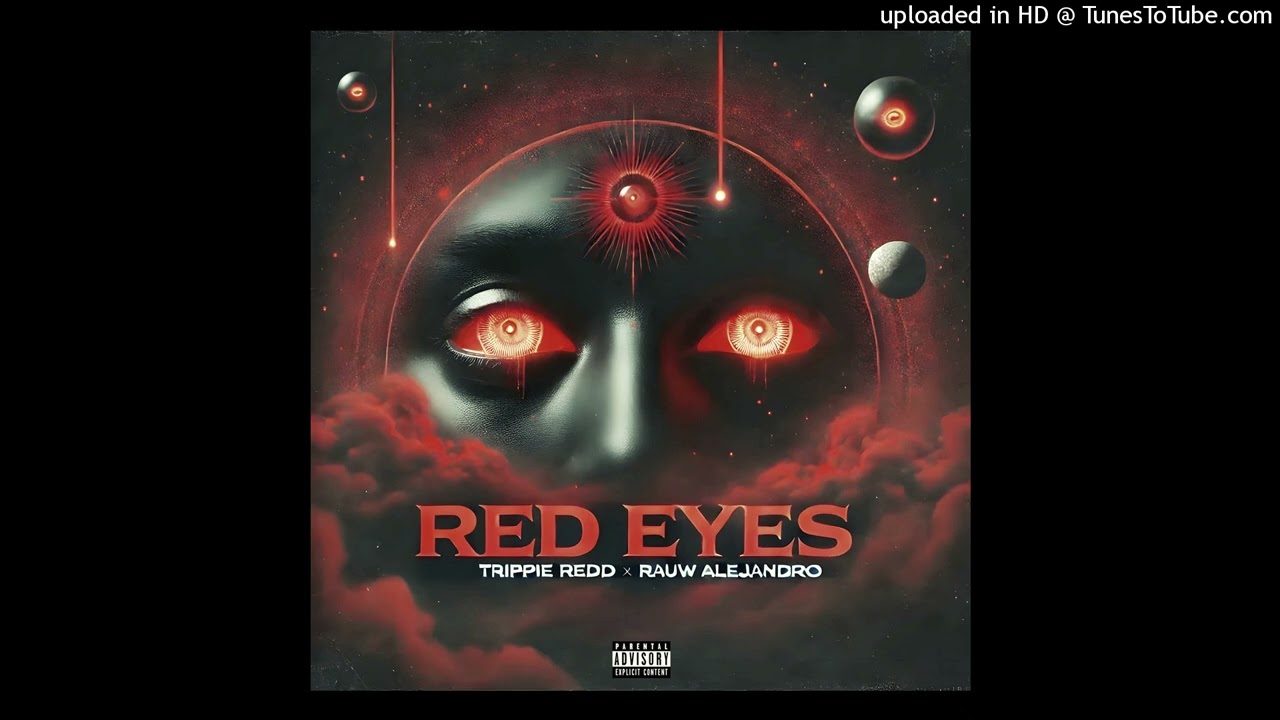 Red Eyes - Trippie Redd Ft. Rauw Alejandro
