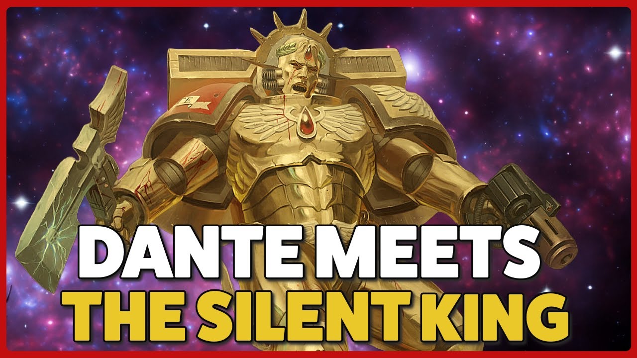 Dante Meets The Silent King: An Unlikely Alliance  | Warhammer 40,000 Lore