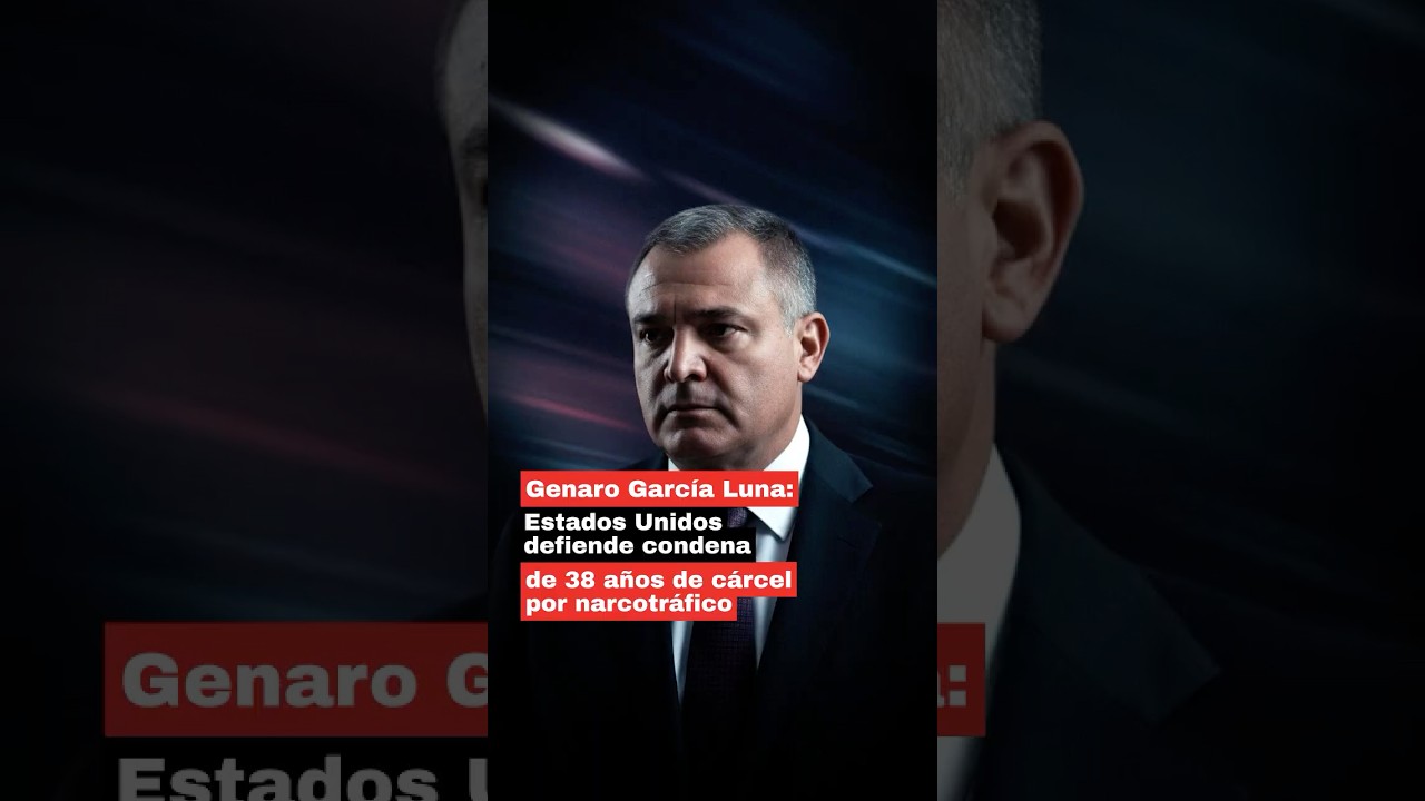 Genaro Garc&iacute;a Luna: Estados Unidos defiende condena de 38 a&ntilde;os de c&aacute;rcel por narcotr&aacute;fico 😮