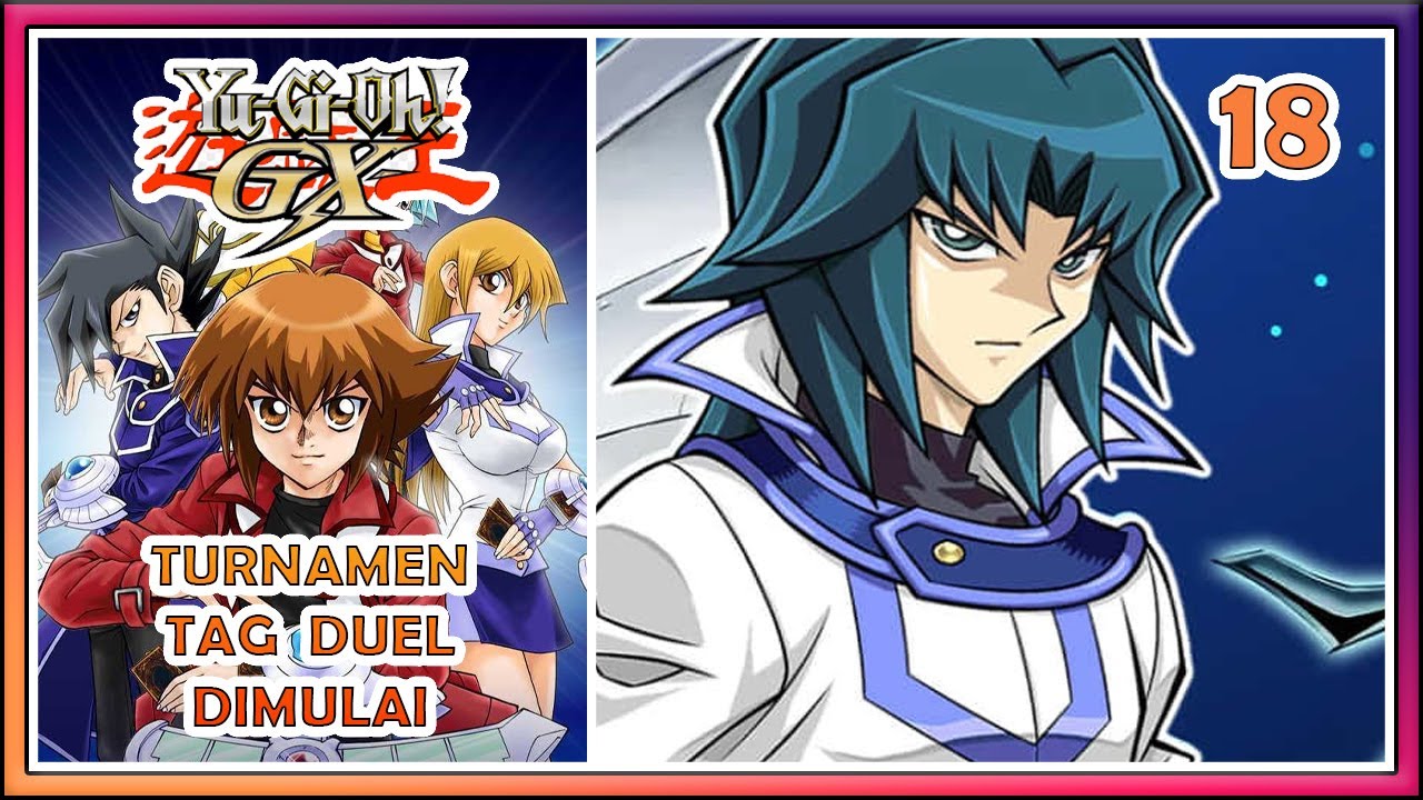 Yu-Gi-Oh! GX Indonesia Part 18 : Turnamen Tag Duel Dimulai