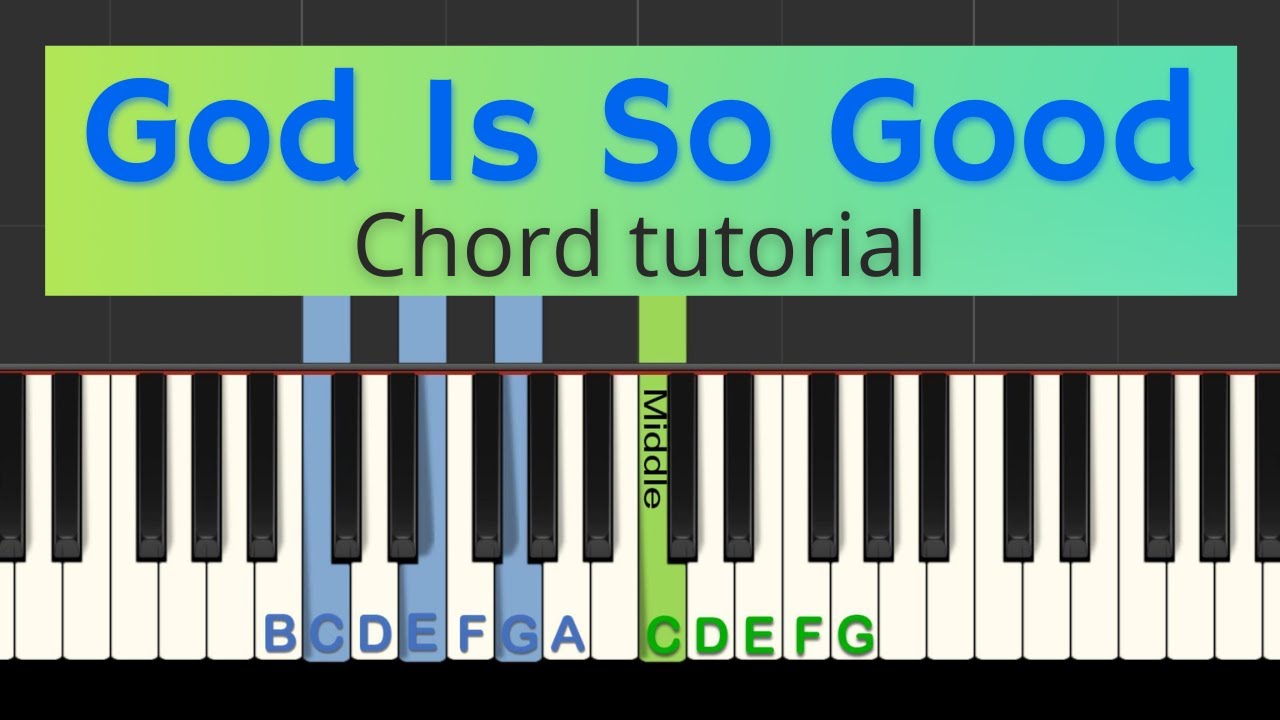 God Is So Good: piano tutorial with chords for beginners