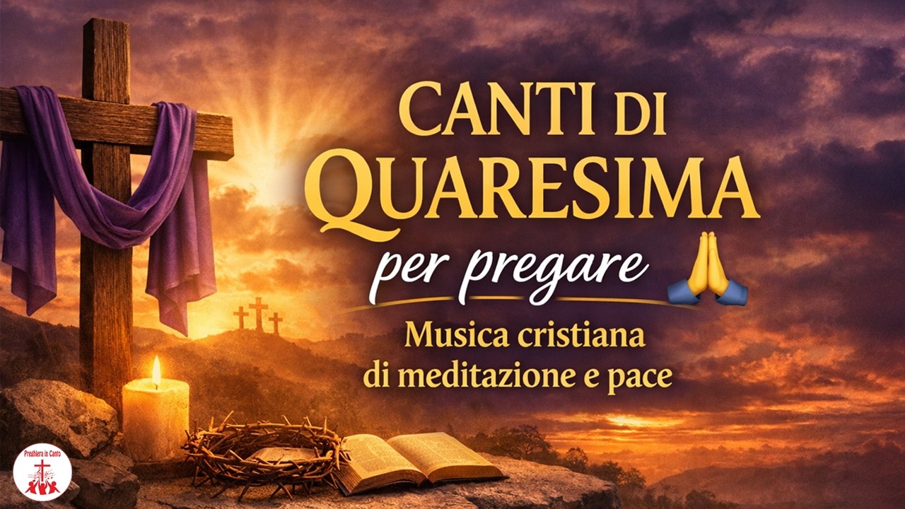 CANTI DI QUARESIMA per pregare 🙏 Musica cristiana di meditazione e pace