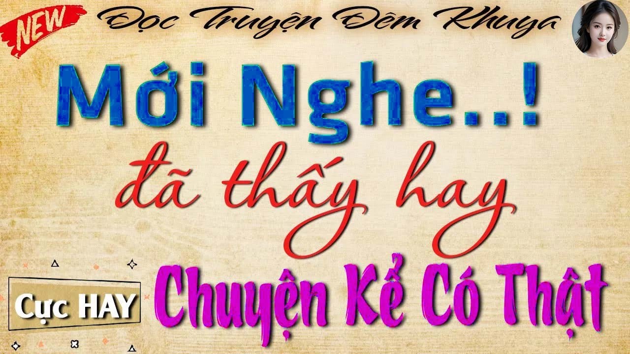Truyện Hay Việt Nam - Mới Nghe Đã Nghiền Với Câu Chuyện Có Thật _ Kể chuyện đêm khuya