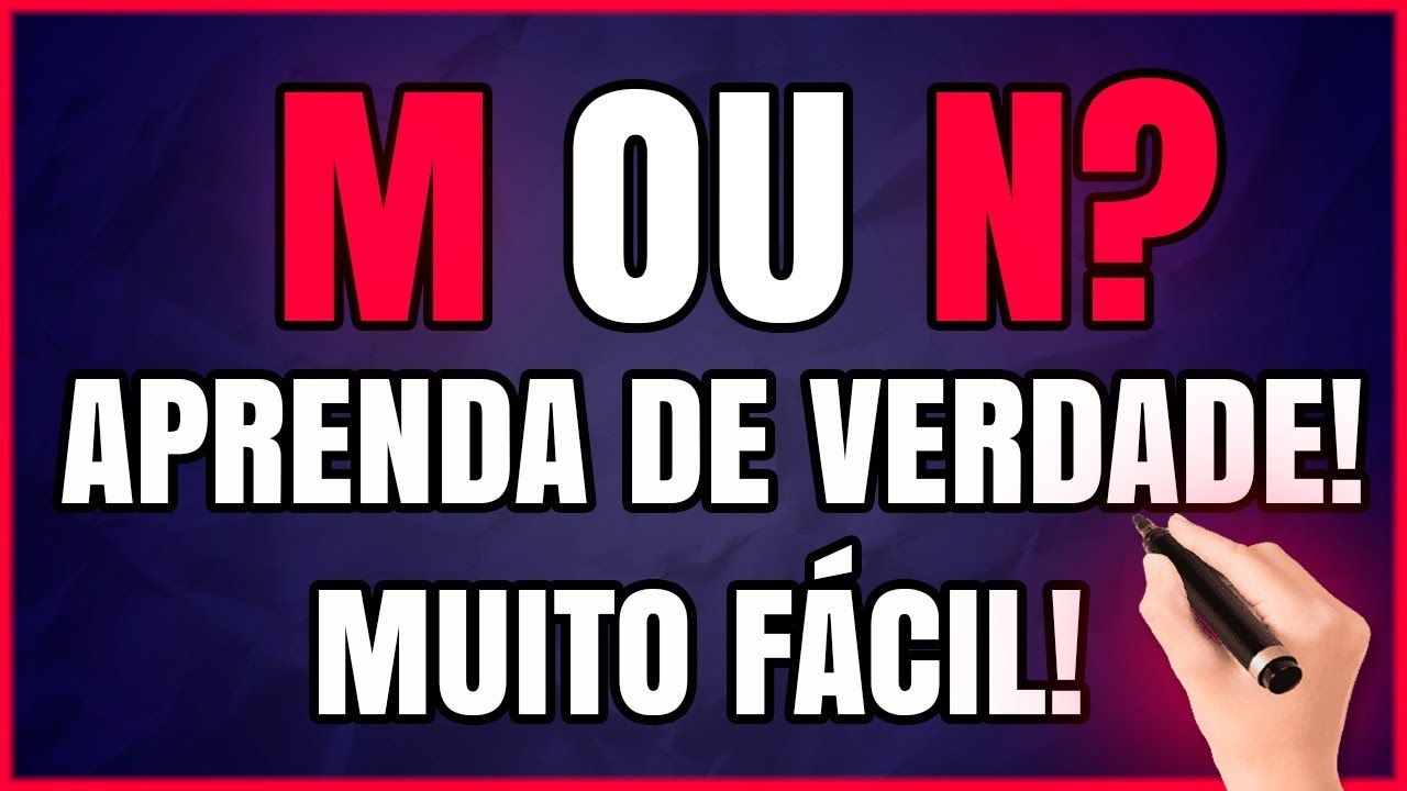 Quando Usar M ou N? Aprenda a Empregar M ou N de Verdade!