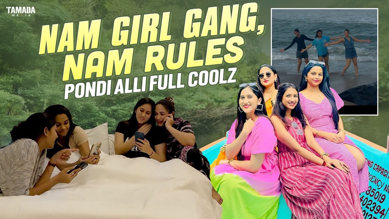 Nam Girl Gang, Nam Rules - Pondi Alli Full Coolz | Puducherry | Freinds Trip | Brunda Prabhakar