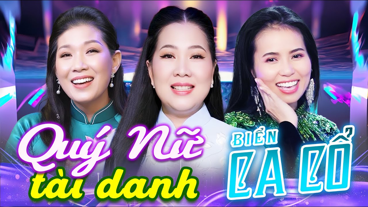 Quý Nữ Tài Danh Ca Cổ Hơi Dài Hay Nhất - THU VÂN, TUYẾT NHUNG, PHƯƠNG CẨM NGỌC Ca Cổ💙CA CỔ CẢI LƯƠNG