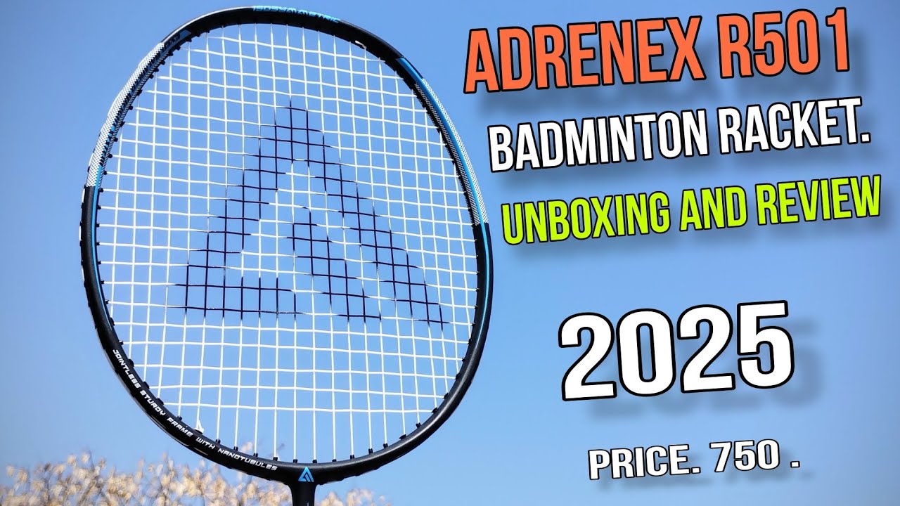 ADRENEX R501 badminton racket. unboxing and review 😍🔥