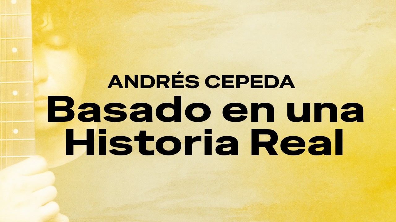 Basado En Una Historia Real - Andrés Cepeda | Álbum Completo Oficial