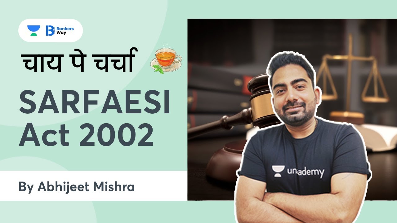 SARFAESI Act 2002 | चाय पे चर्चा | Abhijeet Mishra | Bankers Way