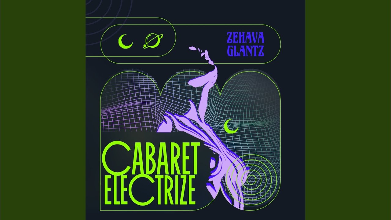 Cabaret Electrize (Eliezer Remix)
