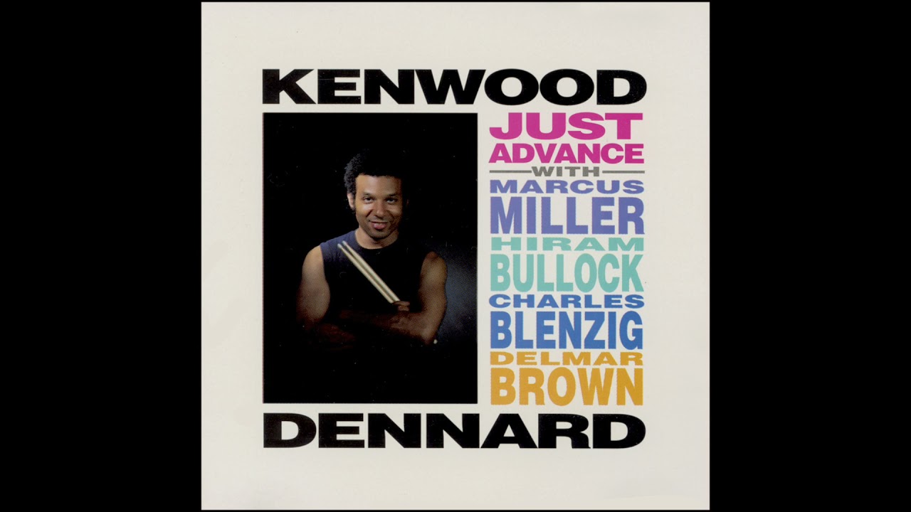 KENWOOD DENNARD - JUST ADVANCE 