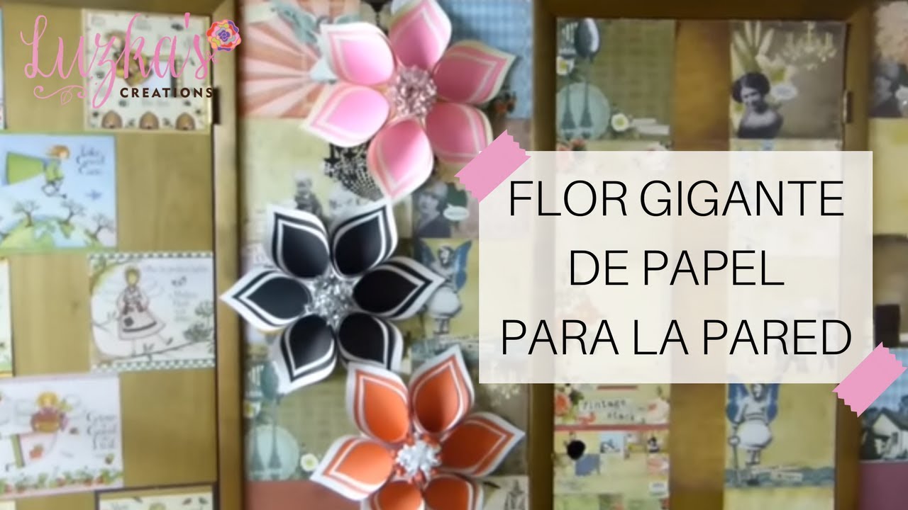 Flor Gigante de Papel para la Pared - Video #1 | Luzka's Creations ✿