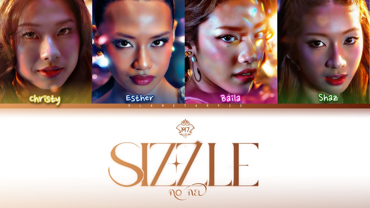 no na - &ldquo;SIZZLE&rdquo; M7 Anthem (Color Coded Lyrics)