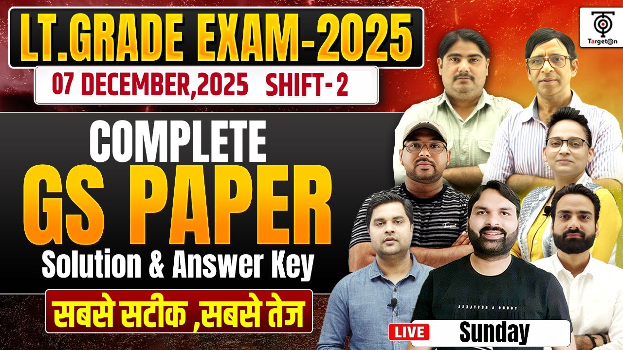 LT Grade Exam 2025 GS Paper | Complete Solution & Answer Key | 07 December Shift 2  TargetOn