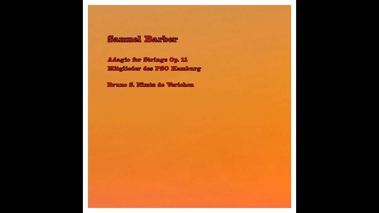 Adagio g-moll Samuel Barber für Kammerorchester Arrangement Bruno S. Nimtz de Verichon composer