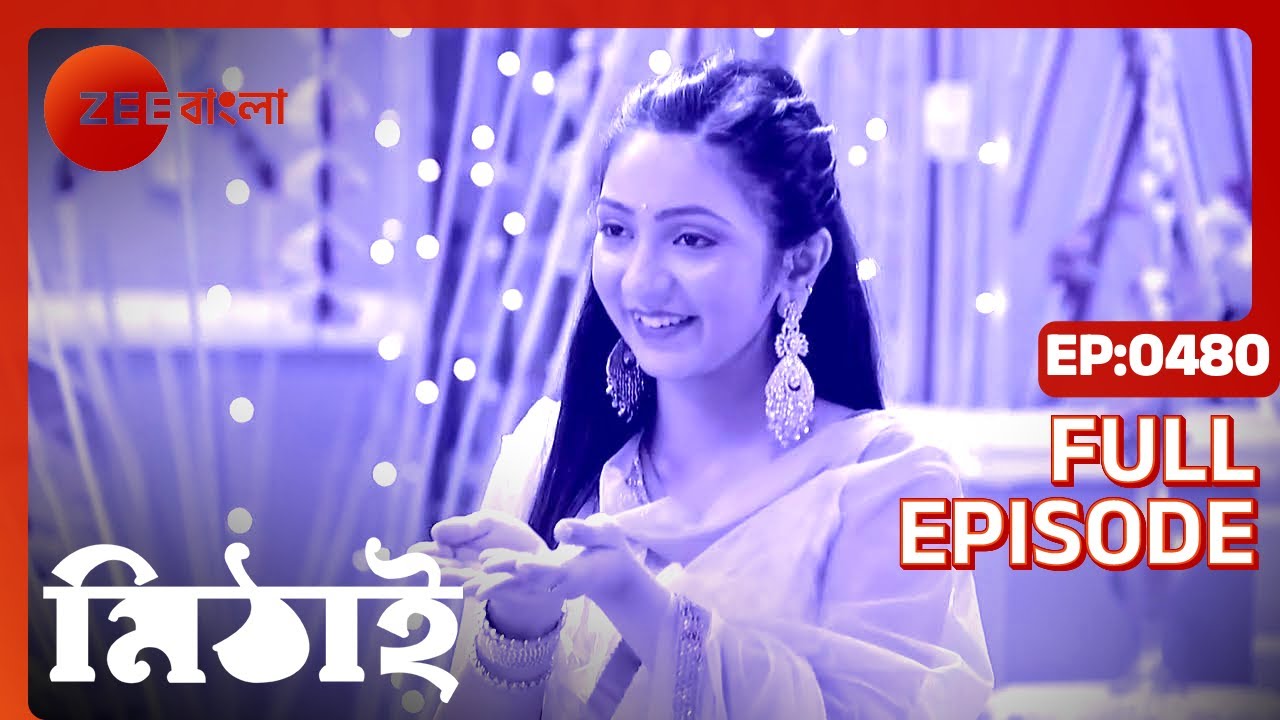 Mithai - Full Ep - 480 - mithai, sid, torsha, siddhart h - Zee Bangla