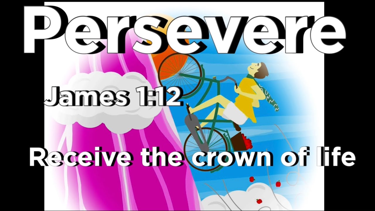 Persevere/ Receive the Crown of Life/ James 1:2/ Object Lesson