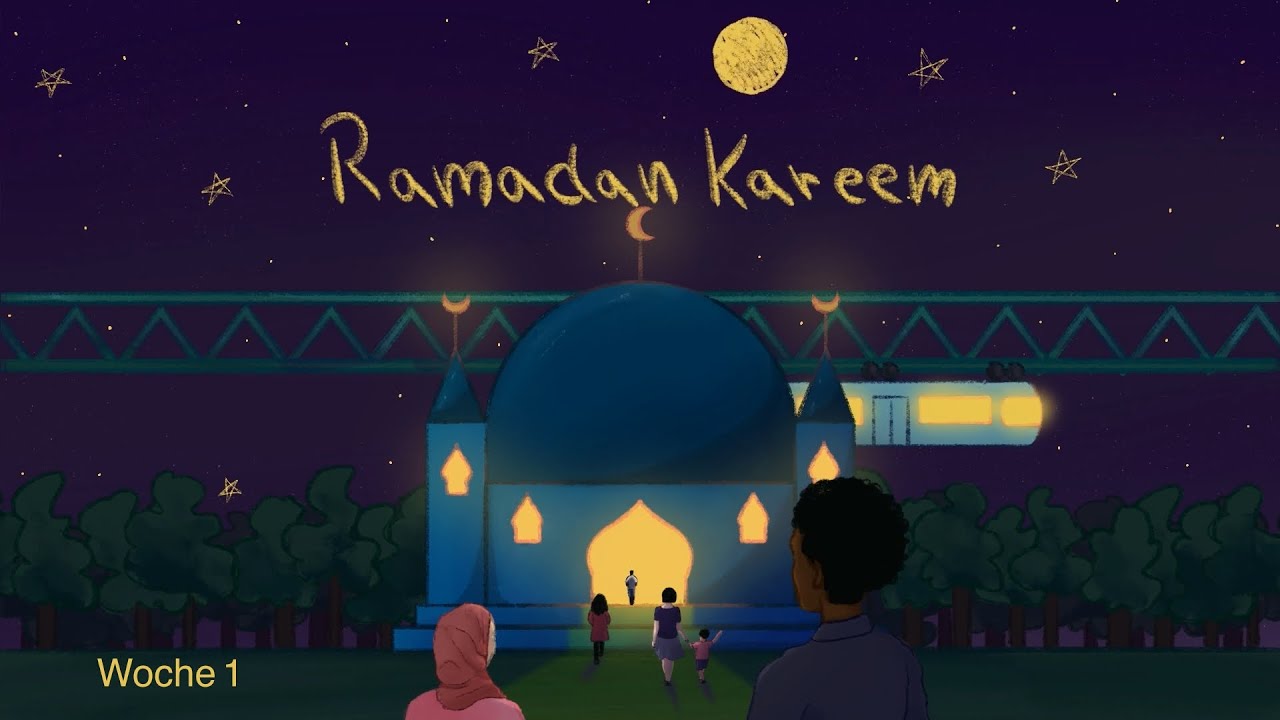 Ramadan Kareem - Film deinen Ramadan 2024 - Woche 1