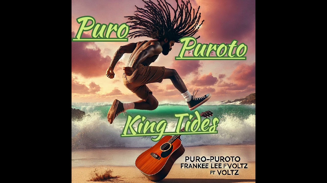 Puro-puroto, King Tides (Frankee Lee ft Voltz)