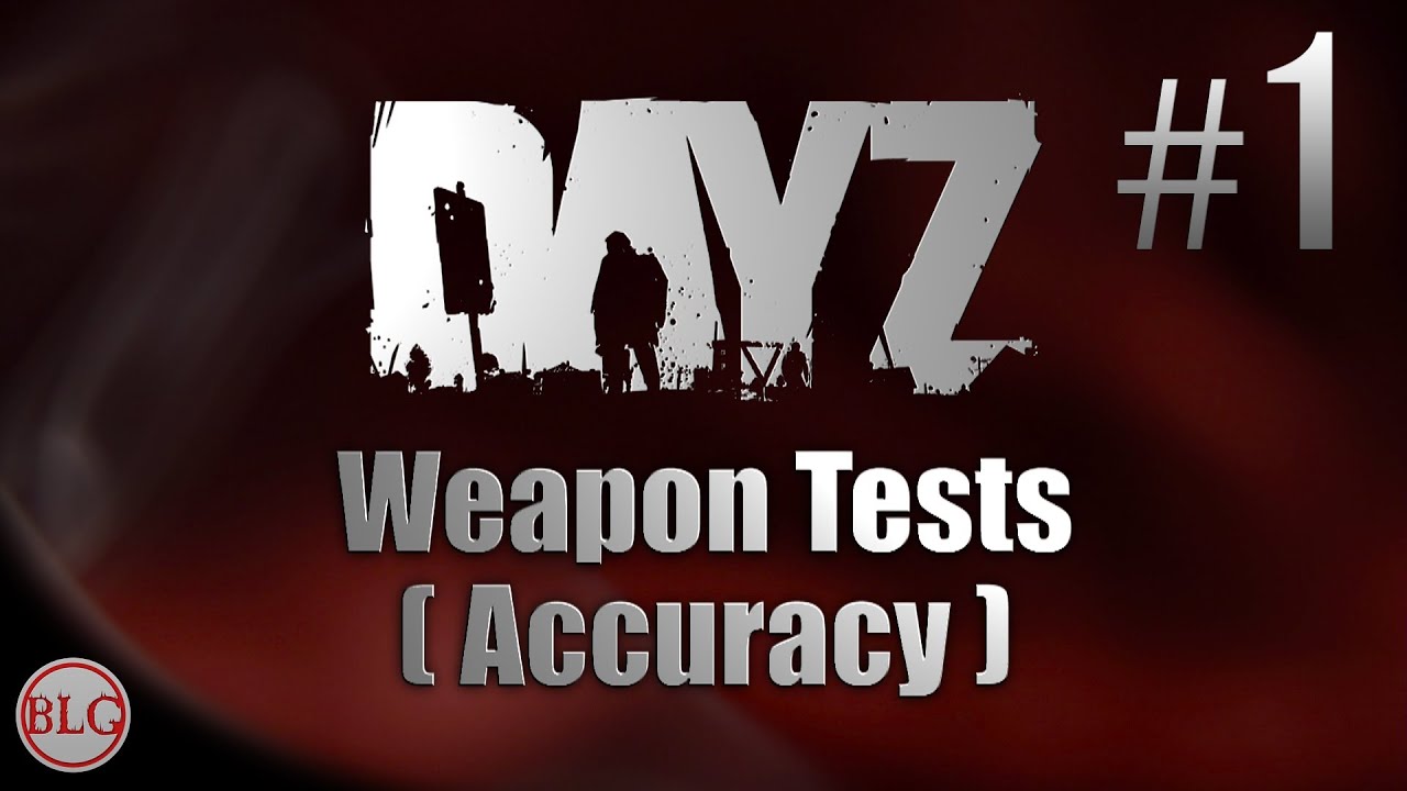 #1 - DayZ Standalone Weapon Accuracy Test - M4 Mosin 9130 SKS Blaze95 .357 Magnum -