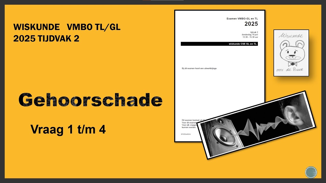 Wiskunde Examen Vmbo GL-TL 2025 Tijdvak 2 Opg 1 tm 4 Gehoorschade